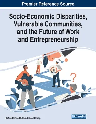 Disparités socio-économiques, communautés vulnérables et avenir du travail et de l'esprit d'entreprise - Socio-Economic Disparities, Vulnerable Communities, and the Future of Work and Entrepreneurship