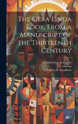 Le livre d'Oera Linda, tiré d'un manuscrit du treizième siècle - The Oera Linda Book, From a Manuscript of the Thirteenth Century