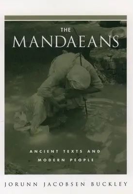 Les Mandéens : Textes anciens et peuples modernes - The Mandaeans: Ancient Texts and Modern People