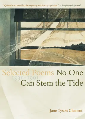 Personne ne peut endiguer la marée : poèmes choisis 1931-1991 - No One Can Stem the Tide: Selected Poetry 1931-1991