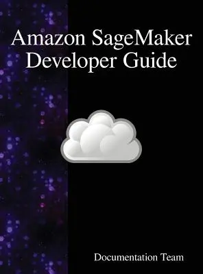 Guide du développeur Amazon SageMaker - Amazon SageMaker Developer Guide