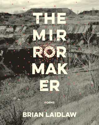 Le faiseur de miroirs : Poèmes - The Mirrormaker: Poems