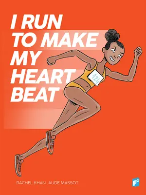 Je cours pour faire battre mon cœur - I Run to Make My Heart Beat