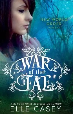 La Guerre des Fae (Livre 4, Nouvel Ordre Mondial) - War of the Fae (Book 4, New World Order)