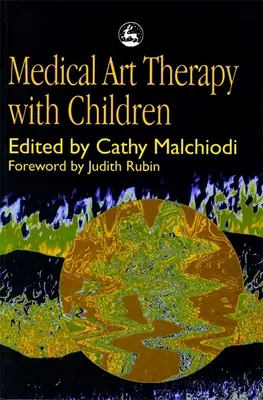 L'art-thérapie médicale avec les enfants - Medical Art Therapy with Children