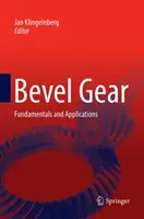 Engrenage conique : Principes fondamentaux et applications - Bevel Gear: Fundamentals and Applications