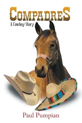 Compadres : Une histoire de cow-boy - Compadres: A Cowboy Story