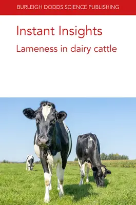 Instant Insights : La boiterie chez les bovins laitiers - Instant Insights: Lameness in Dairy Cattle