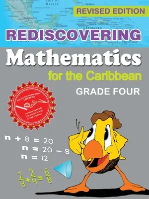 Redécouvrir les mathématiques pour les Caraïbes : quatrième année (édition révisée) - Rediscovering Mathematics for the Caribbean: Grade Four (Revised Edition)