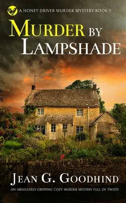 MURDER BY LAMPSHADE : un roman d'anticipation absolument captivant et plein de rebondissements. - MURDER BY LAMPSHADE an absolutely gripping cozy murder mystery full of twists