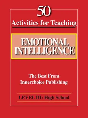 50 activités pour enseigner l'intelligence émotionnelle - 50 Activities for Teaching Emotional Intelligence