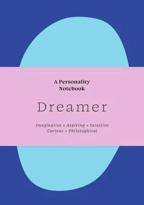 Rêveur : Un cahier de personnalité - Dreamer: A Personality Notebook