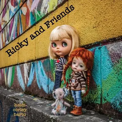 Ricky et ses amis : Les conversations que j'ai avec mes poupées - Ricky and Friends: Conversations I have with my dolls