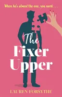 Fixer Upper - une comédie romantique pour femmes épuisées - Fixer Upper - a romantic comedy for exhausted women