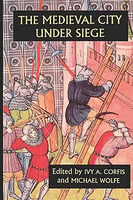 La cité médiévale assiégée - The Medieval City Under Siege