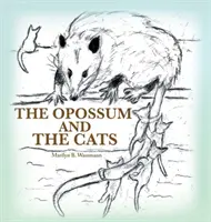 L'opossum et les chats - The Opossum and the Cats