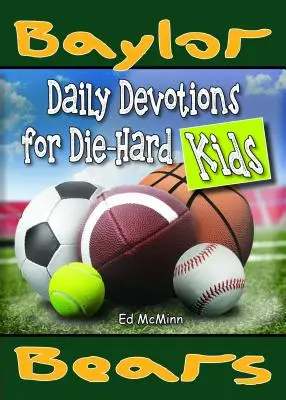 Devoirs quotidiens pour les fans invétérés Baylor Bears - Daily Devotions for Die-Hard Kids Baylor Bears