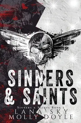 Les Saints et les Pécheurs : Une romance MC sombre - Sinners & Saints: A Dark MC Romance