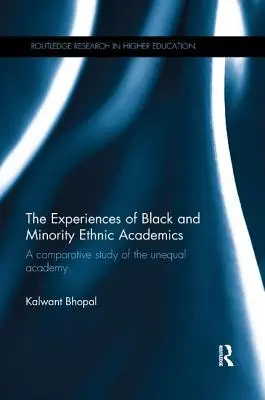 Les expériences des universitaires noirs et issus de minorités ethniques : Une étude comparative de l'Académie inégale - The Experiences of Black and Minority Ethnic Academics: A Comparative Study of the Unequal Academy