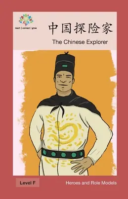 中国探险家 : L'explorateur chinois - 中国探险家: The Chinese Explorer