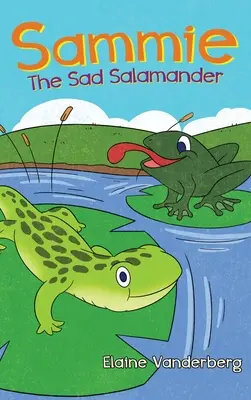 Sammie, la salamandre triste - Sammie, The Sad Salamander