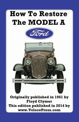 Comment restaurer le modèle a Ford - How to Restore the Model a Ford