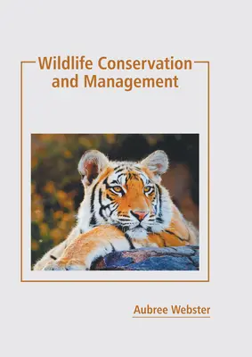Conservation et gestion de la faune - Wildlife Conservation and Management