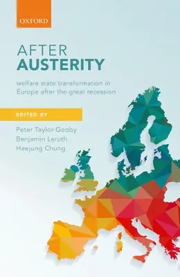 Après l'austérité : La transformation de l'État providence en Europe après la grande récession - After Austerity: Welfare State Transformation in Europe After the Great Recession