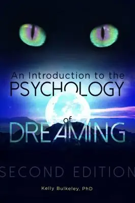 Introduction à la psychologie du rêve - An Introduction to the Psychology of Dreaming