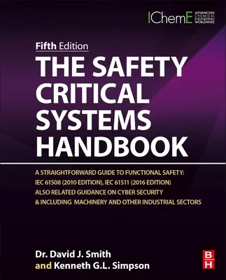 Das Handbuch für sicherheitskritische Systeme: Ein unkomplizierter Leitfaden zur funktionalen Sicherheit: Iec 61508 (Ausgabe 2010), Iec 61511 (Ausgabe 2015) und verwandte Leitfäden - The Safety Critical Systems Handbook: A Straightforward Guide to Functional Safety: Iec 61508 (2010 Edition), Iec 61511 (2015 Edition) and Related Gui