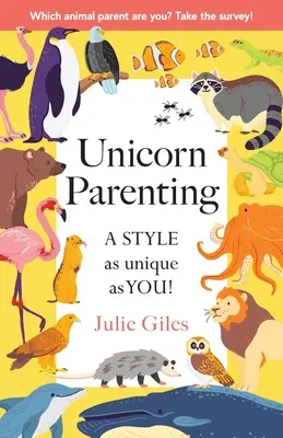 Unicorn Parenting : Un style aussi unique que vous ! - Unicorn Parenting: A STYLE As Unique As You!