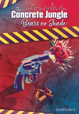 The Concrete Jungle Bears No Shade : Incarcerated Love and Pain (La jungle de béton n'a pas d'ombre : l'amour et la douleur incarcérés) - The Concrete Jungle Bears No Shade: Incarcerated Love and Pain