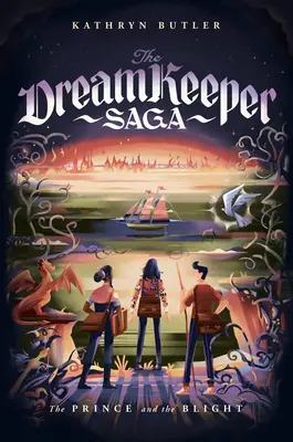 Le prince et le fléau (La saga du gardien des rêves, livre 2) - The Prince and the Blight (the Dream Keeper Saga Book 2)