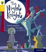 Oxford Reading Tree Story Sparks : Oxford Niveau 5 : Le Chevalier de la Nuit - Oxford Reading Tree Story Sparks: Oxford Level 5: The Night Knight