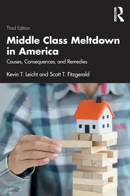 L'effondrement de la classe moyenne en Amérique : Causes, conséquences et remèdes - Middle Class Meltdown in America: Causes, Consequences, and Remedies