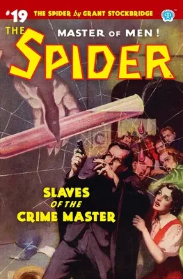 L'Araignée #19 : Les esclaves du maître du crime - The Spider #19: Slaves of the Crime Master