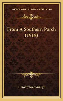 D'un porche du Sud (1919) - From A Southern Porch (1919)