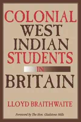 Les étudiants antillais coloniaux en Grande-Bretagne - Colonial West Indian Students in Britain