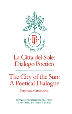 La Cité du Soleil : Un dialogue poétique (La Citt del Sole : Dialogo Poetico) Volume 2 - The City of the Sun: A Poetical Dialogue (La Citt del Sole: Dialogo Poetico) Volume 2