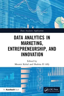 L'analyse des données dans le marketing, l'entrepreneuriat et l'innovation - Data Analytics in Marketing, Entrepreneurship, and Innovation