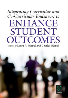 Intégrer les efforts curriculaires et co-curriculaires pour améliorer les résultats des étudiants - Integrating Curricular and Co-Curricular Endeavors to Enhance Student Outcomes