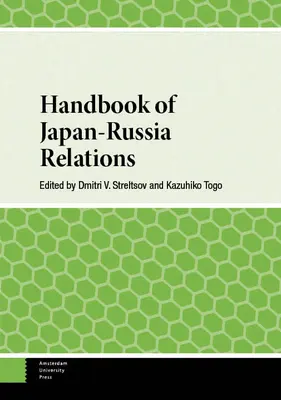 Manuel des relations entre le Japon et la Russie - Handbook of Japan-Russia Relations