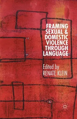 Encadrer la violence sexuelle et domestique par le langage - Framing Sexual and Domestic Violence Through Language