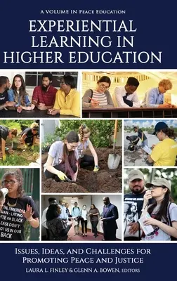 L'apprentissage expérientiel dans l'enseignement supérieur : Questions, idées et défis pour la promotion de la paix et de la justice - Experiential Learning in Higher Education: Issues, Ideas, and Challenges for Promoting Peace and Justice