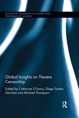 Regards croisés sur la censure théâtrale - Global Insights on Theatre Censorship