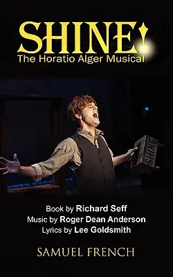 Shine ! La comédie musicale d'Horatio Alger - Shine!: The Horatio Alger Musical