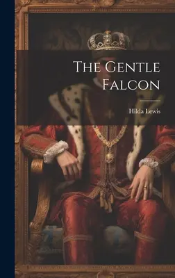 Le gentil faucon - The Gentle Falcon