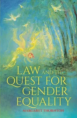 Le droit et la quête de l'égalité des sexes - Law and the Quest for Gender Equality