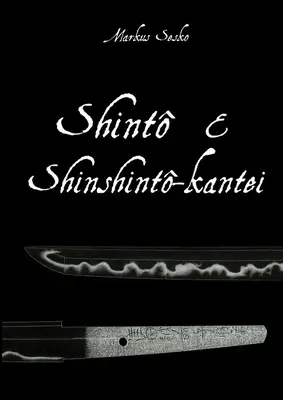 Shinto et Shinshinto-kantei - Shinto & Shinshinto-kantei