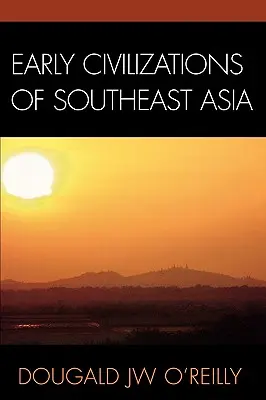 Les premières civilisations de l'Asie du Sud-Est - Early Civilizations of Southeast Asia